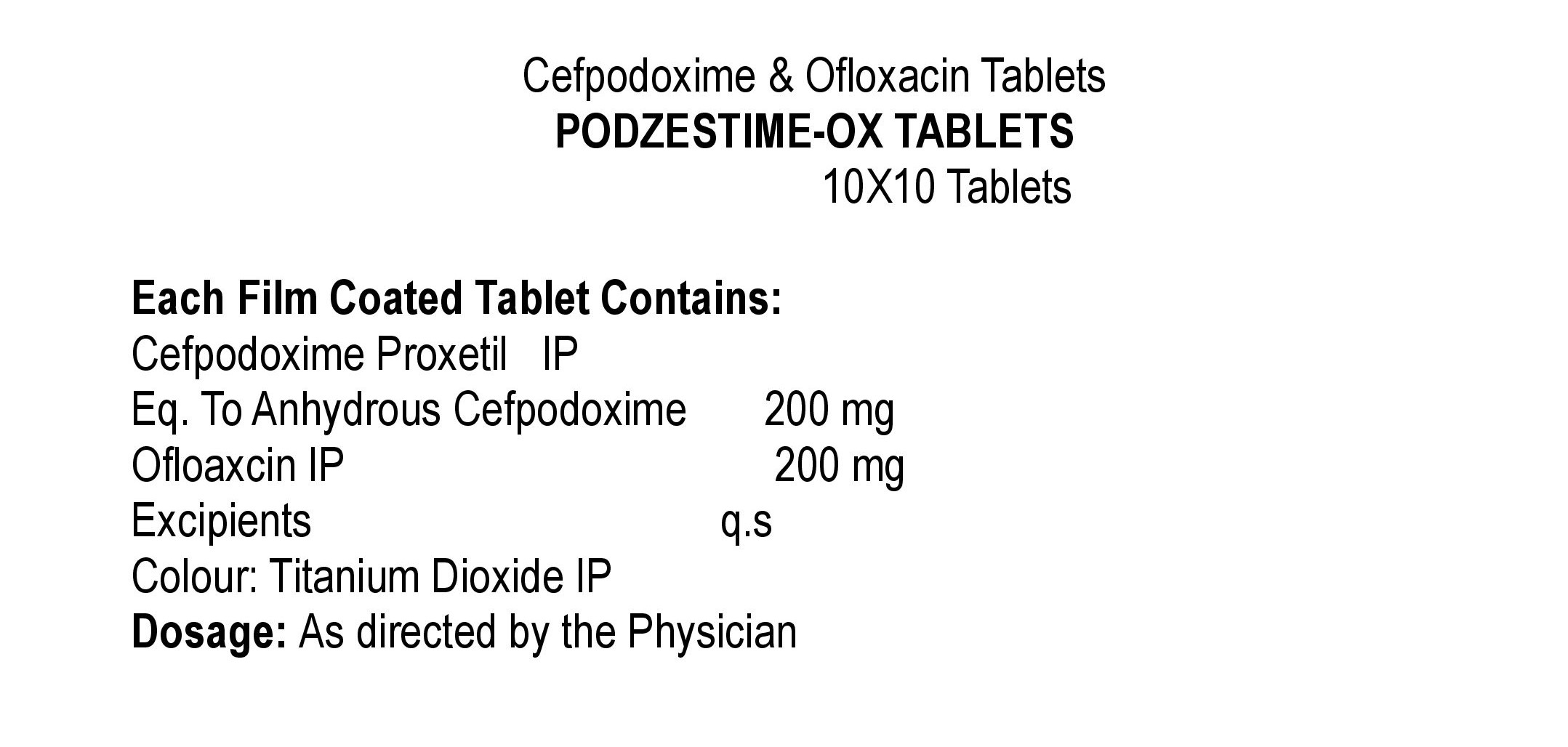 COMPOSITION:EACH FILM COATED TABLET CONTAINS:CEFPODOXIME PROXETIL IPEQ. TO ANHYDROUS CEFPODOXIME 200 MGOFLOXACIN IP 200 MGEXCIPIENTS Q.SCOLOUR: TITANIUM DIOXIDE IP